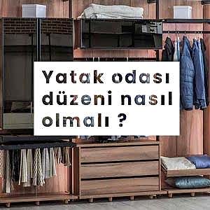 Yatak Odası Düzeni Nasıl Olmalı ?