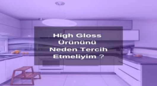 High Gloss Ürününü Neden Tercih Etmeliyim